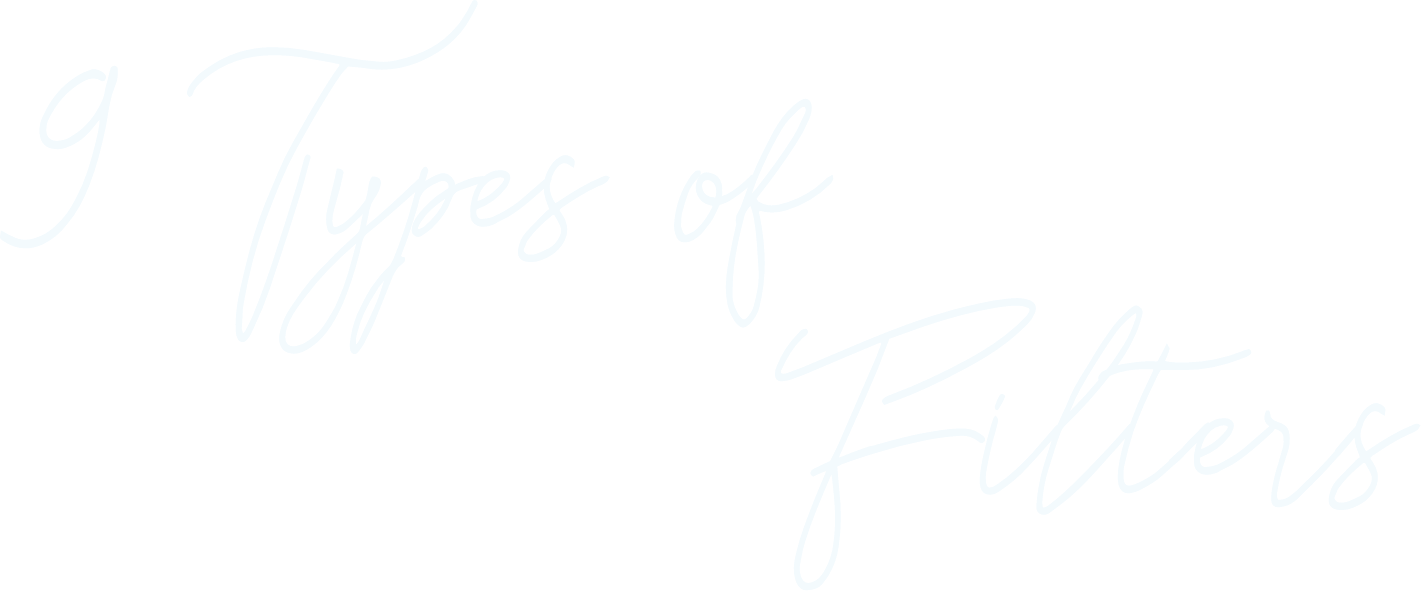 9 Types of Filters